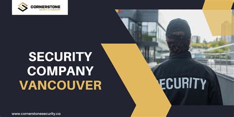 Why Cornerstone Security Is The Best Choice For Your Vancouver Security