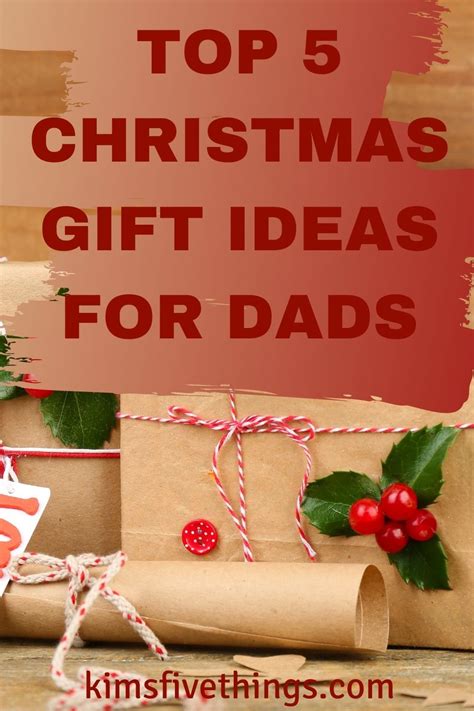 Top 5 Christmas Gifts for Your Dad Meaningful Gifts for Dad  Kims