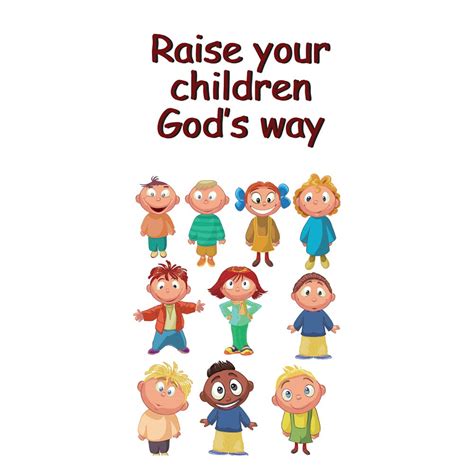 Raise Your Children Gods Way Christian Literature Fund