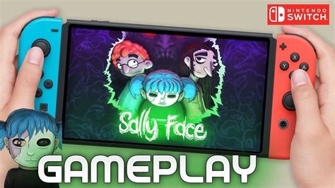 Sally Face Switch Gameplay Sally Face Nintendo Switch Gameplay First