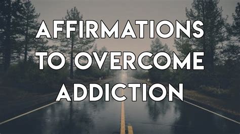 Affirmations To Overcome Addiction Youtube