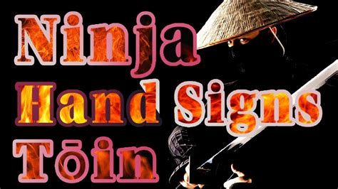 Ninja Hand Signs Tōin Featuring Enkimaru Youtube