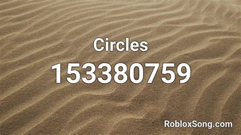 Circles Roblox Id Roblox Music Codes