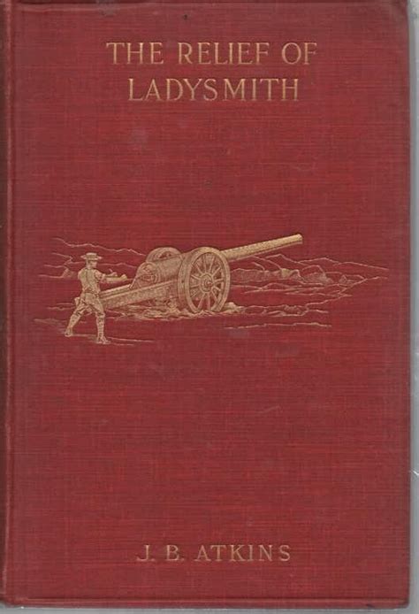 The Relief Of Ladysmith By Atkins J B Good Hardcover 1900 Revised
