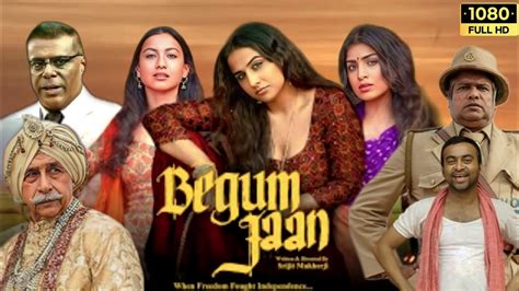 begum jaan full movie vidya balan gauahar khan naseeruddin shah movie review and facts hd