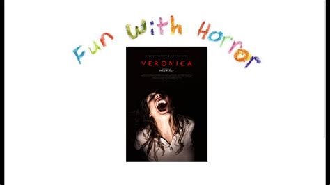 Fun With Horror Episode 039 Verónica 2017 Youtube