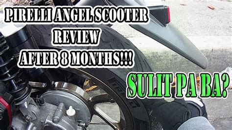 PIRELLI ANGEL SCOOTER REVIEW AFTER MONTHS SULIT PA BA YouTube