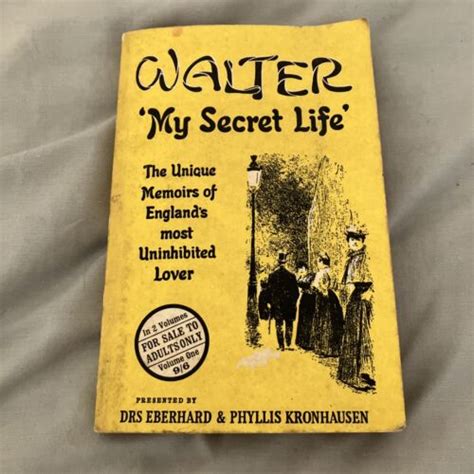My Secret Life The Most Notorious Of All Victorian Confessions By Walter Book Ebay