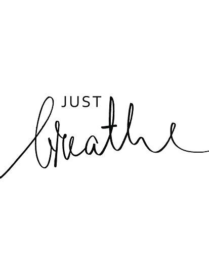 Just Breathe Reminder Mindfulness Affirmation Black And White
