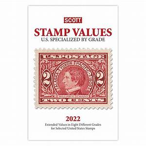 Amos Advantage Scott Stamp Values U S Specialized By Grade 2022 Edition