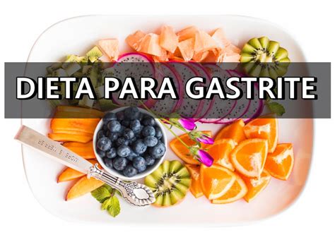 Alimentos Que Atacam A Gastrite
