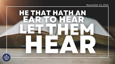He That Hath An Ear To Hear Let Them Hear Youtube