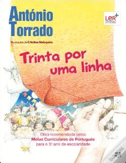 Um abraço a antónio torrado foi o título escolhido para o painel de abertura das palavras andarilhas 2010, em beja. Trinta por Uma Linha - Livro - WOOK