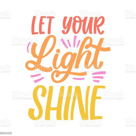 Hand Drawn Lettering Quote The Inscription Let Your Light Shine Perfect