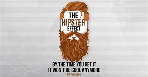 The Hipster Effect Results In Anti Conformists Looking The Same Fact