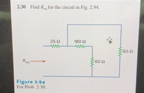 Solved 2 30 Find Req For The Circuit In Fig 2 94 Figure Chegg