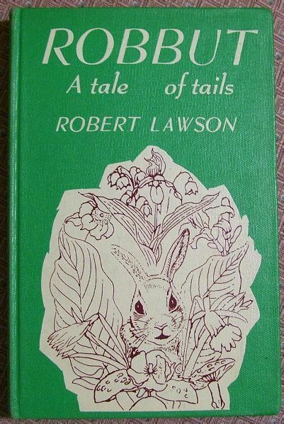 Robbut A Tale Of Tails By Robert Lawson The Viking Press
