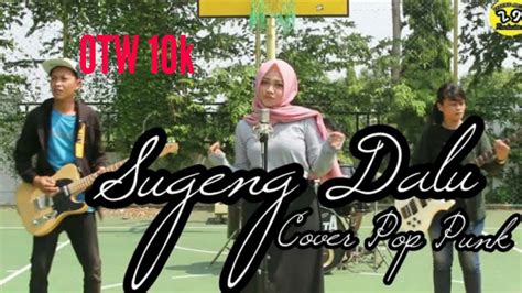 C# we lungo mung masalah sepele. Sugeng Dalu - Deny Caknan Cover Pop Punk  || Voc. Nita ...