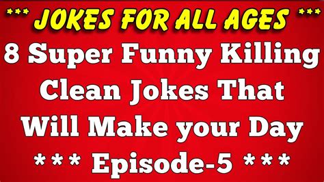 8 Super Funny Killing Clean Jokes For Adults That Will Make Your Day