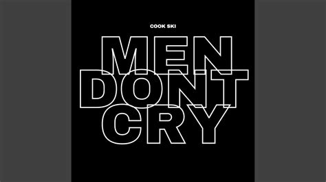 Men Dont Cry Youtube