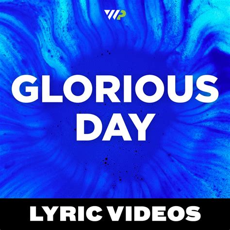 Glorious Day Passion Lyric Videos — The Worship Portal