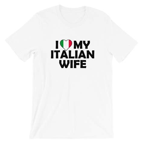 I Love My Italian Wife Tshirt Etsy