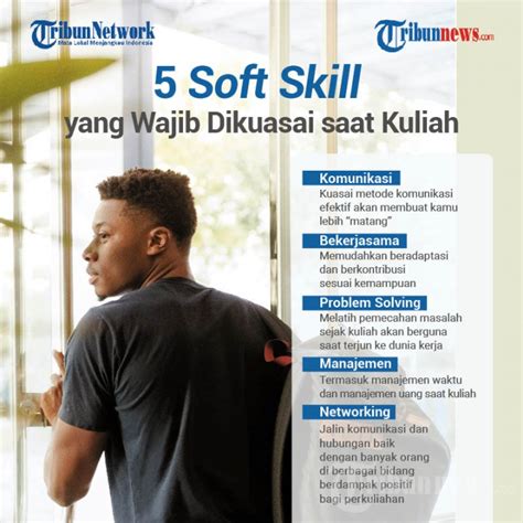 Infografis Soft Skill Yang Wajib Dikuasai Saat Kuliah Foto Tribunnews Com
