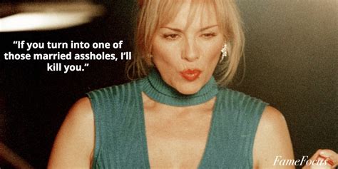 15 Of The Best Samantha Jones Quotes Page 4 Of 15 Fame Focus
