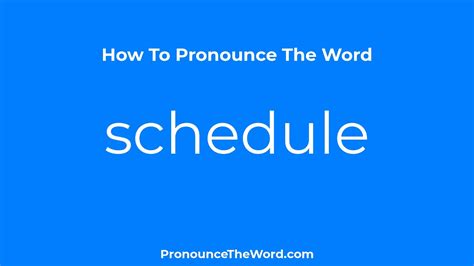 How To Say Schedule Pronounce Schedule Like Native English Speakers