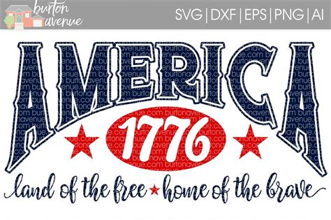 America 1776 Land Of The Free Patriotic Svg Cut File By Burton Avenue