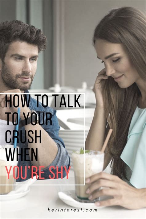 How To Talk To Your Crush When Youre Shy With Images Your Crush