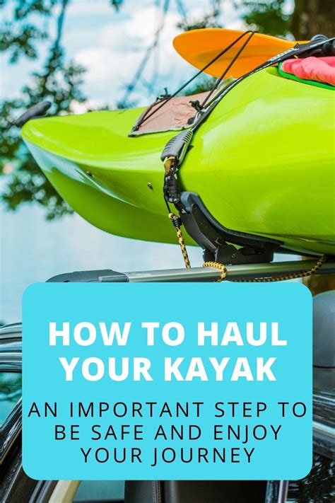 How To Haul Your Kayak Kayaking Tips Kayaking Kayak For Beginners