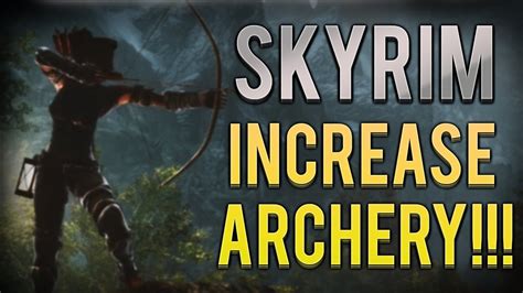 Skyrim How To Level Up Archery Fast How To Level Up Fast Youtube