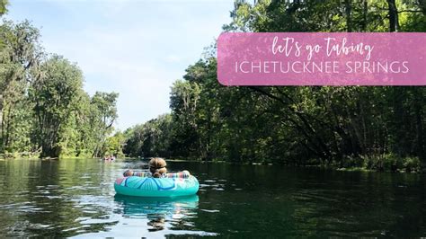 Tips For Tubing Ichetucknee Springs State Park In Florida Best Vacation
