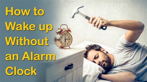 How To Wake Up Without An Alarm Clock Tips To Wake Up Early Youtube
