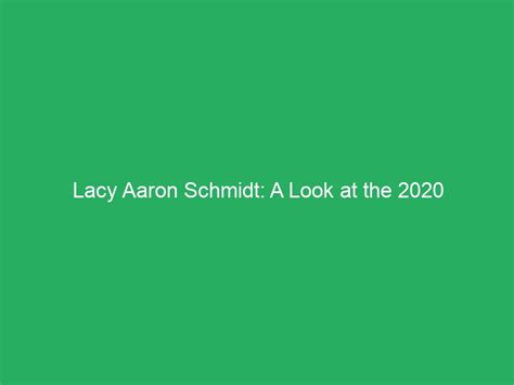 Lacy Aaron Schmidt Now