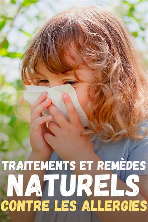 Traitements Et Remèdes Naturels Contre Les Allergies En 2020 Remèdes