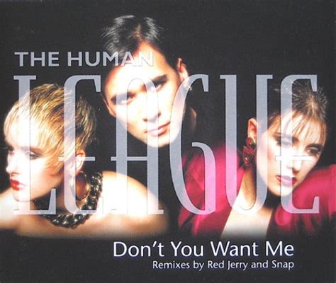 You know i don't believe you when you say that you don't need me it's much too late to find you think you've changed your mind you'd better change it back or we will both. Human League Don't You Want Me Baby Records, LPs, Vinyl ...