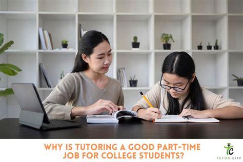 Why Is Tutoring A Good Part Time Job For College Students
