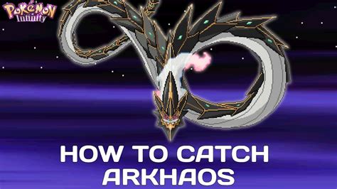 How To Catch Arkhaos Pokemon Infinity Youtube