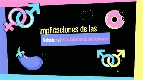 las implicaciones de las relaciones sexuales