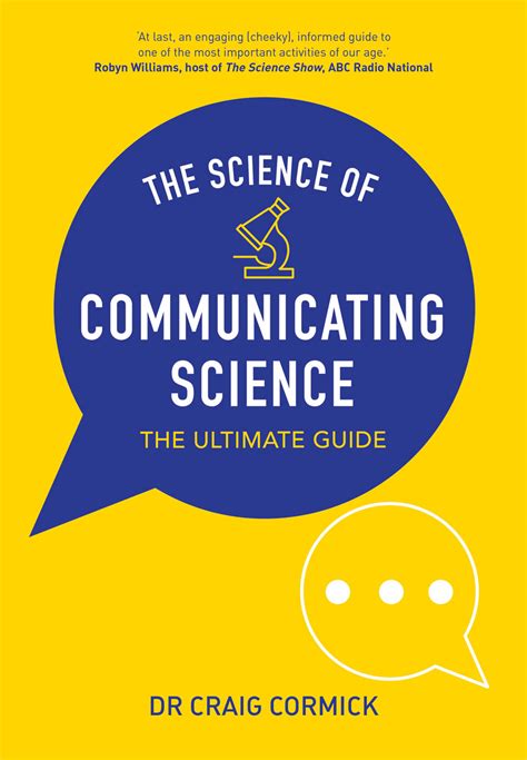 The Science Of Communicating Science Craig Cormick 9781486309818