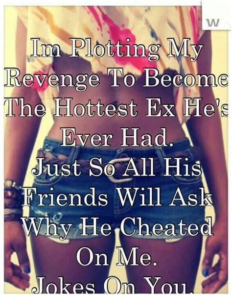 Plotting My Revenge Lol Ex Boyfriend Quotes Words Revenge