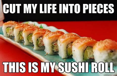 Sushi Roll Memes Quickmeme
