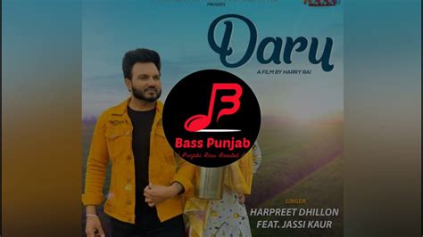 Daru Harpreet Dhillon Ft Jassi Kaur Bass Boosted Bass Punjab Bp