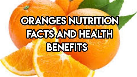 Oranges Nutrition Facts And Health Benefits Youtube