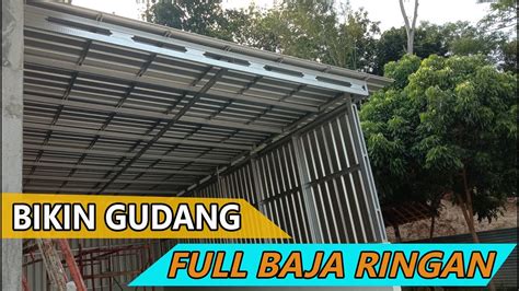 Pembuatan Gudang Full Baja Ringan Full Partisi Galvalume Agung