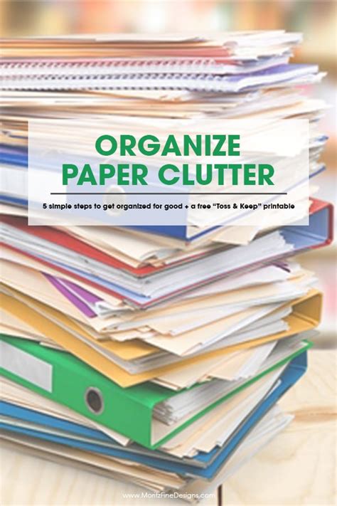Organize Paper Clutter In 5 Simple Steps Free Toss And Keep Printable