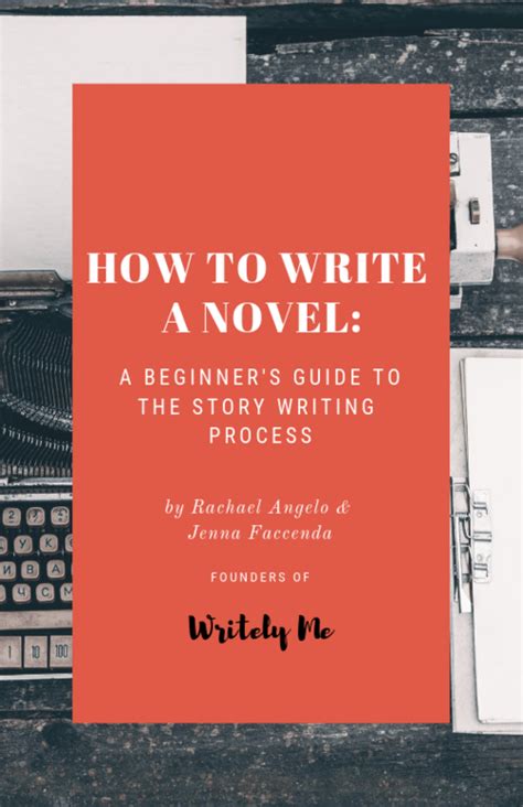 How To Write A Novel A Beginners Guide To The Story Writing Process