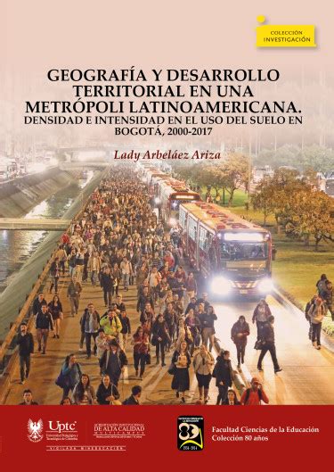 Geografía Y Desarrollo Territorial En Una Metrópoli Latinoamericana